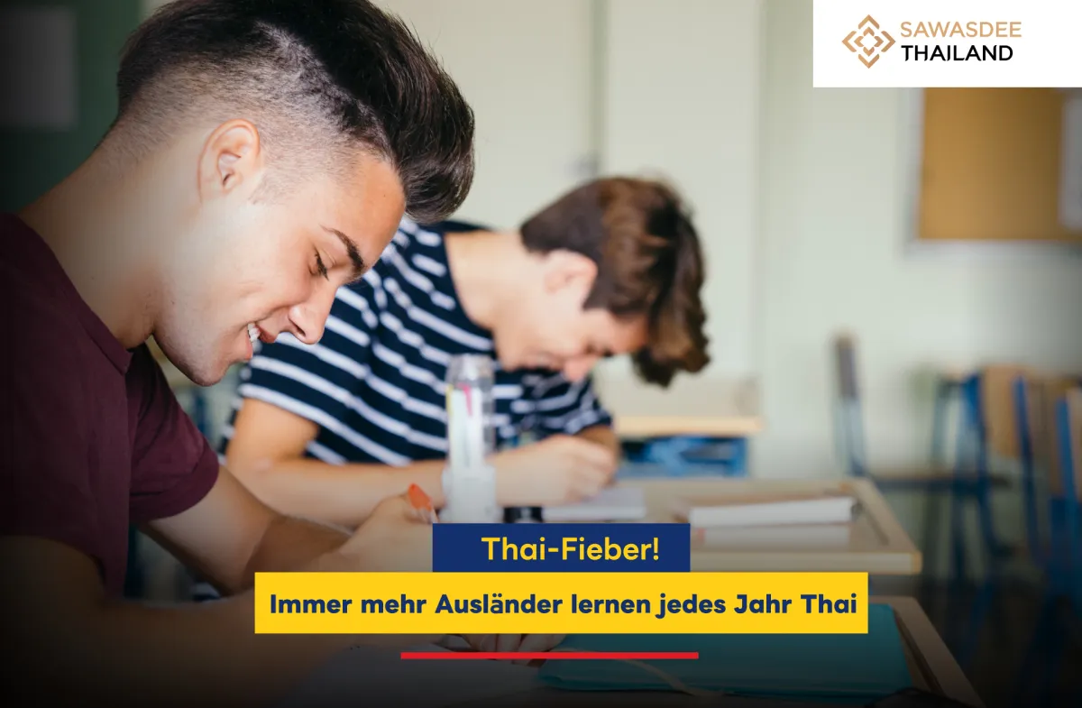 Thai-Fieber! Immer mehr Auslän...