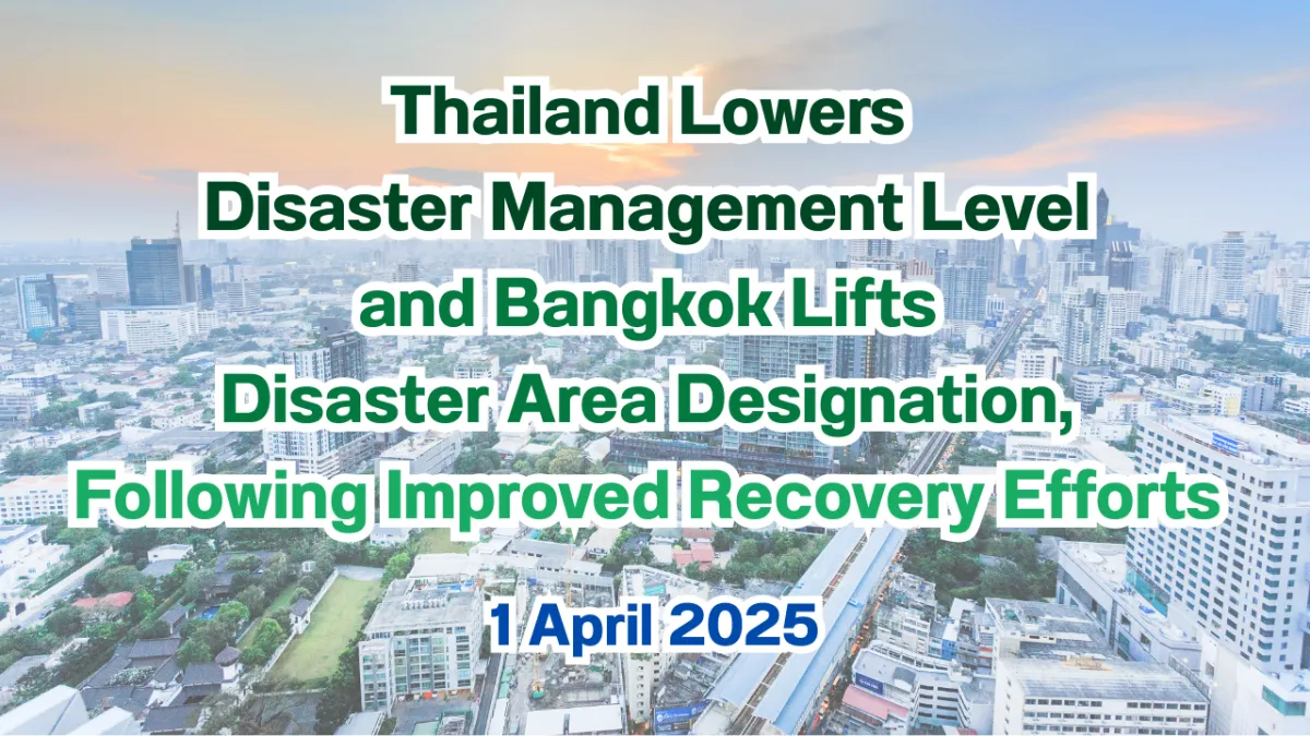 Thailand Lowers Disaster Management Level and Bangkok Lifts Disaster Area Designation, Following Improved Recovery Efforts
