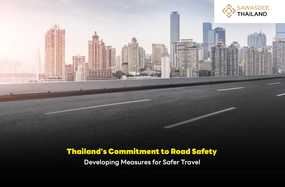 Thailand’s Commitment to Road Safety Developing Measures for Safer Travel