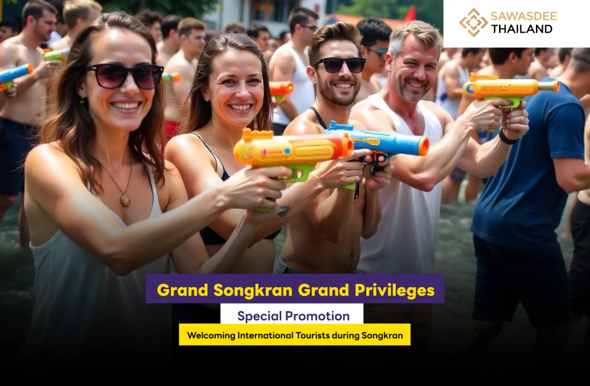 Grand Songkran Grand Privileges—Special Promotion Welcoming International Tourists during Songkran