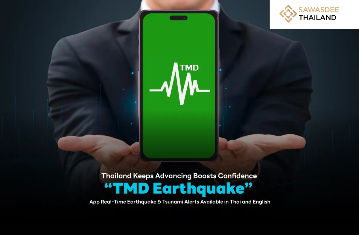 Thailand Keeps Advancing:  Boosts Confidence with “TMD Earthquake” App Real-Time Earthquake & Tsunami Alerts Available in Thai and English