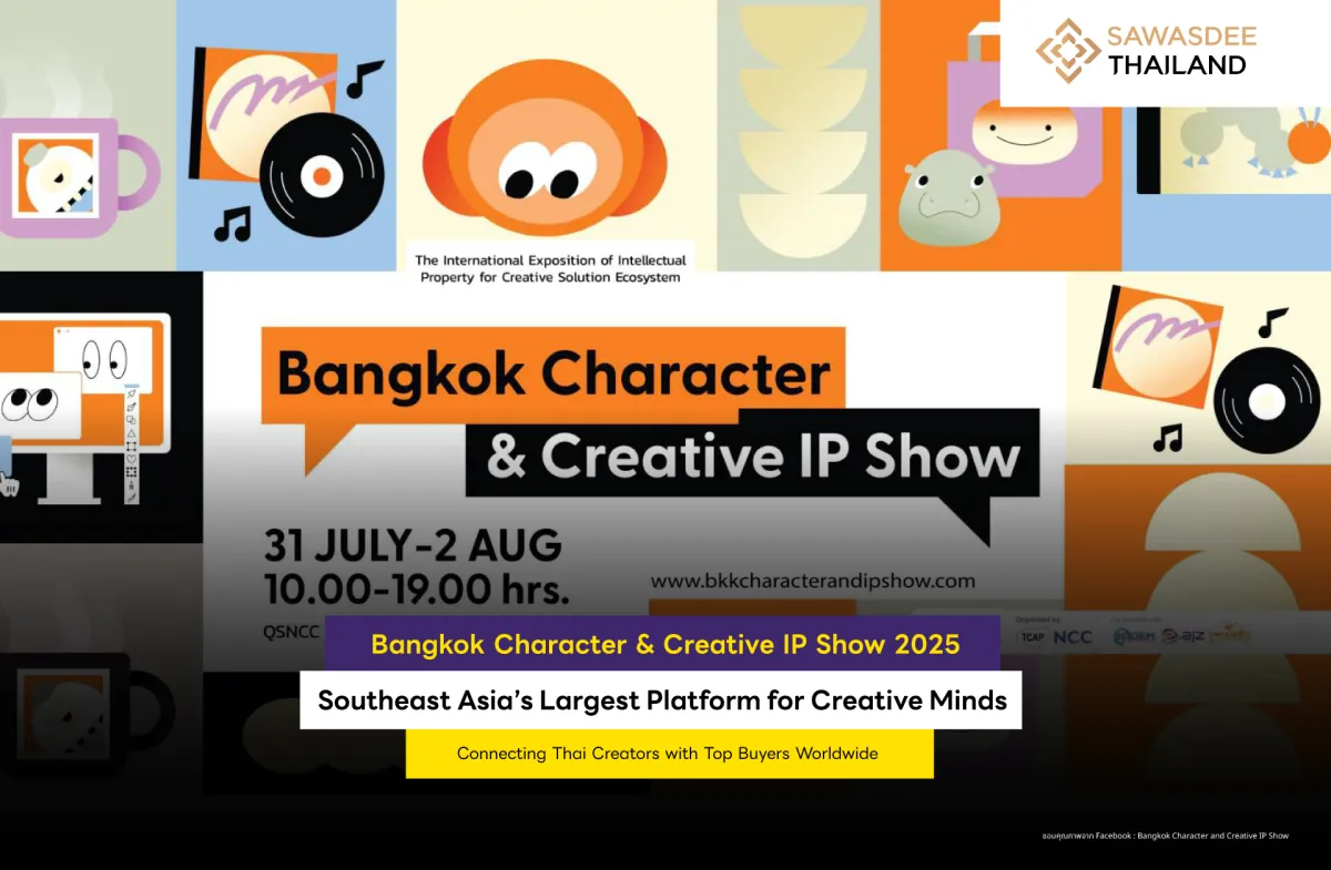 Bangkok Character & Creative IP Show 2025: Southeast Asia’s Largest Platform for Creative Minds Connecting Thai Creators with Top Buyers Worldwide