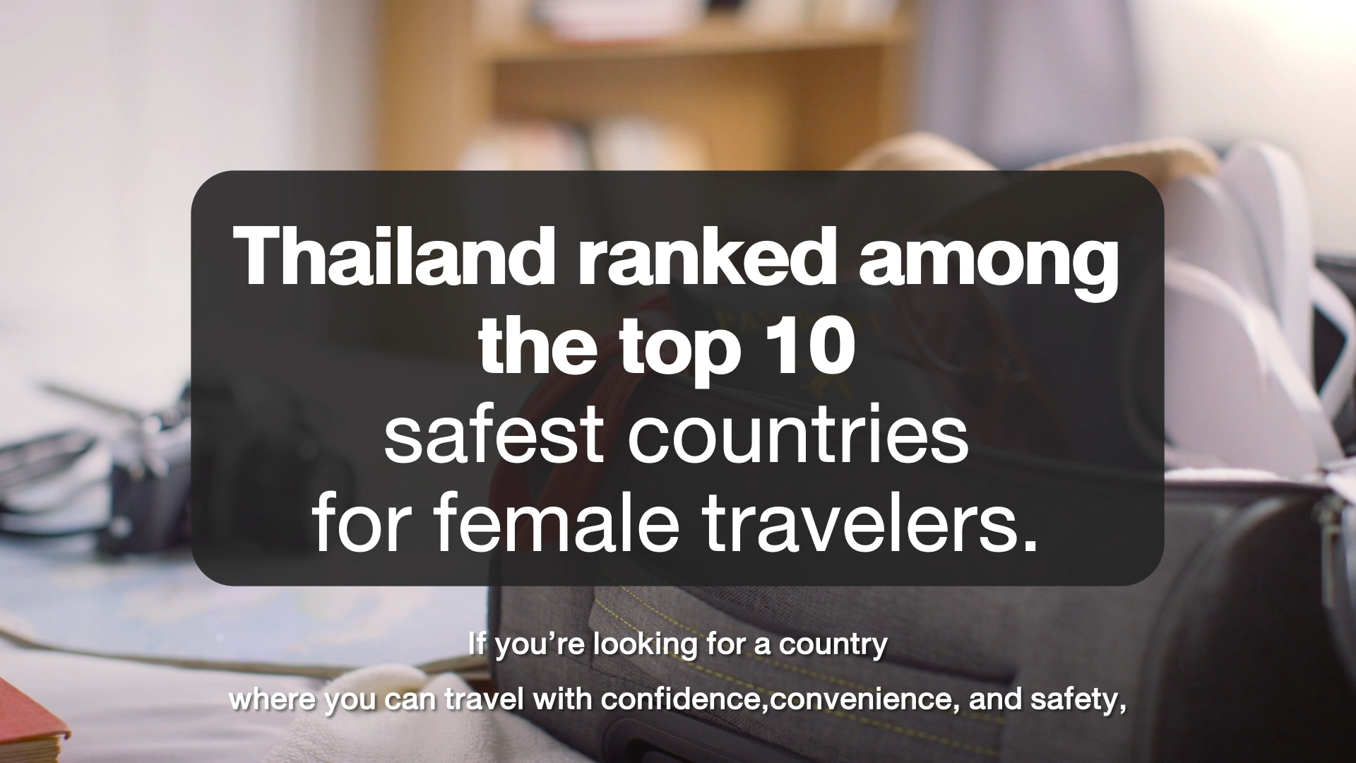 ranked Thailand among the top 10 safest countries for female travelers