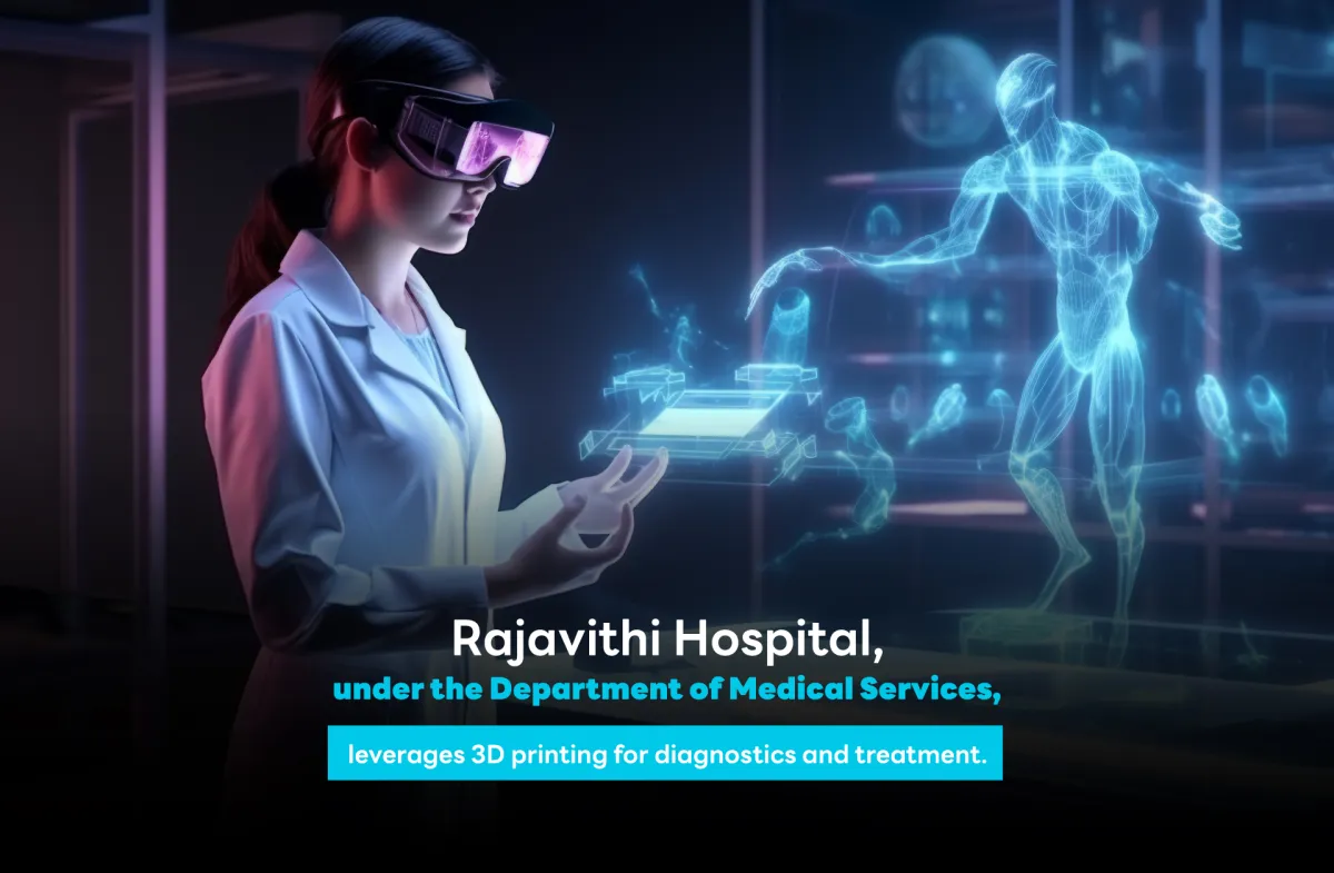 Rajavithi Hospital, under the Department of Medical Services, leverages 3D printing for diagnostics and treatment.