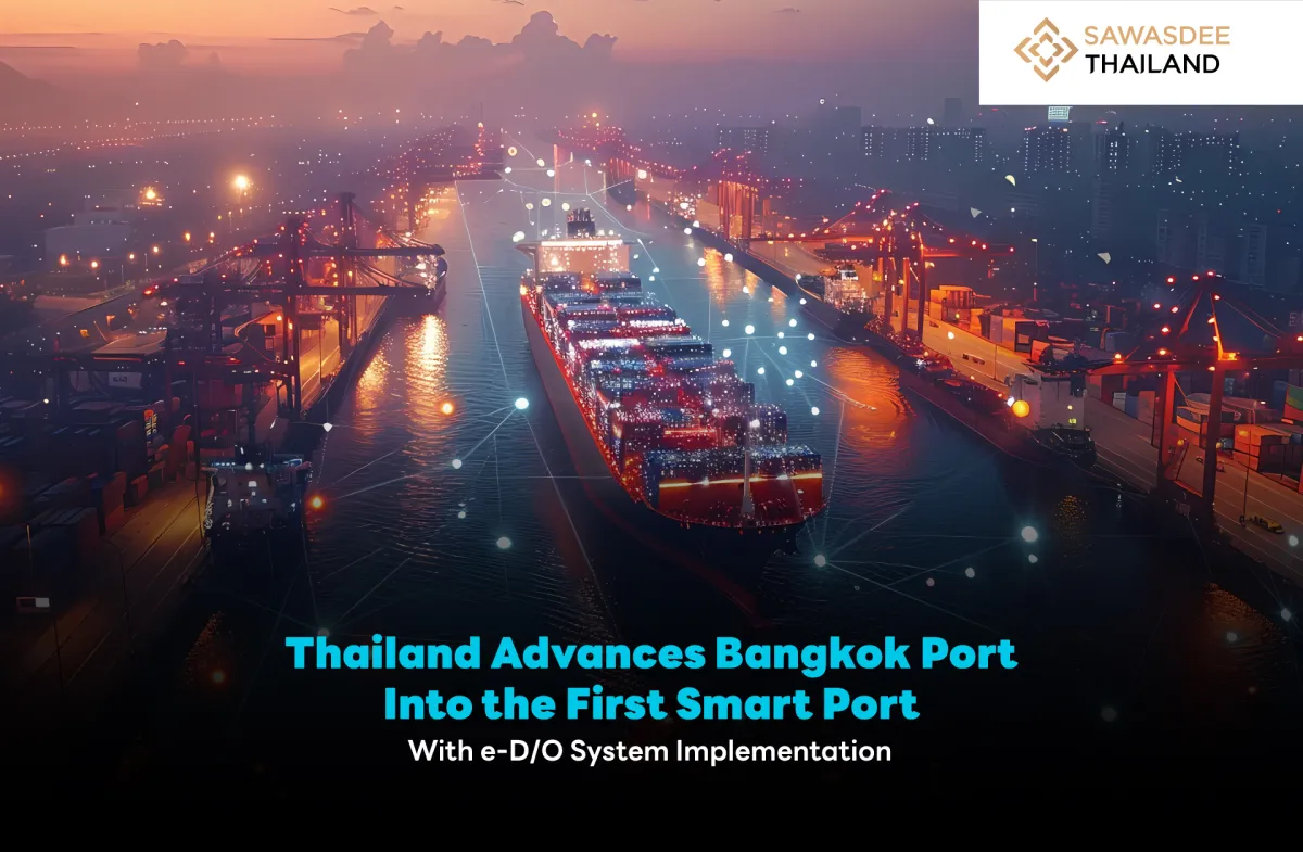 Thailand Advances Bangkok Port  Into the First Smart Port  With e-D/O System Implementation