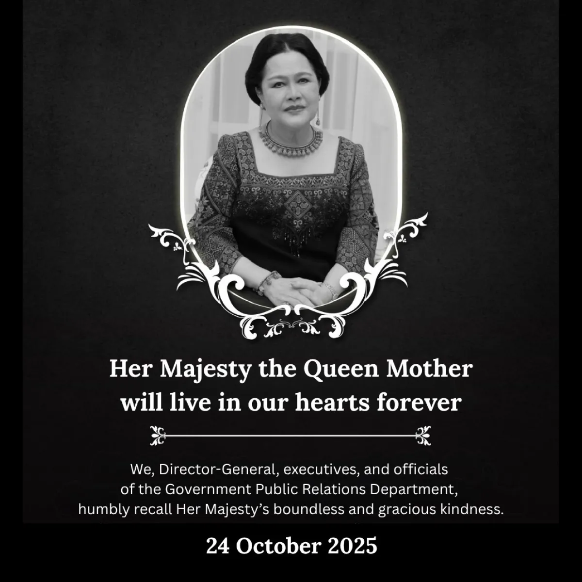 Her Majesty the Queen Mother will live in our hearts forever.  We humbly recall Her Majesty’s boundless and gracious kindness.