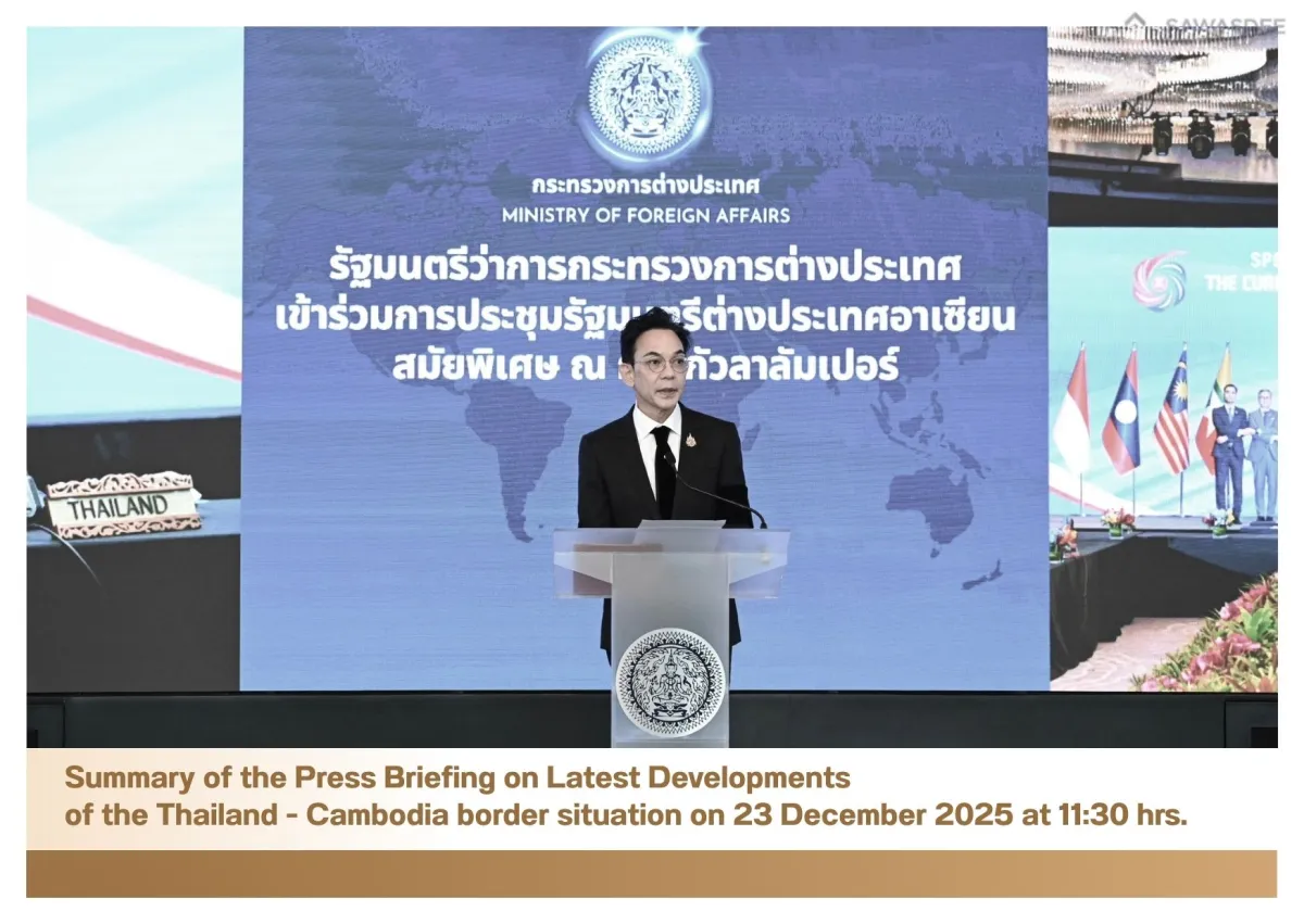 Summary of the Press Briefing on Latest Developments of the Thailand - Cambodia border situation on 23 December 2025 at 11:30 hrs.