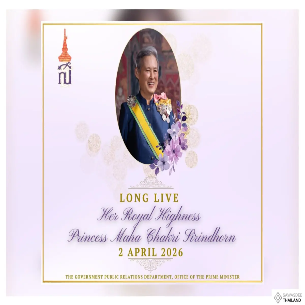 Long live Her Roya Highness Princess Maha Chakri Sirindhorn, 2 April 2026.
