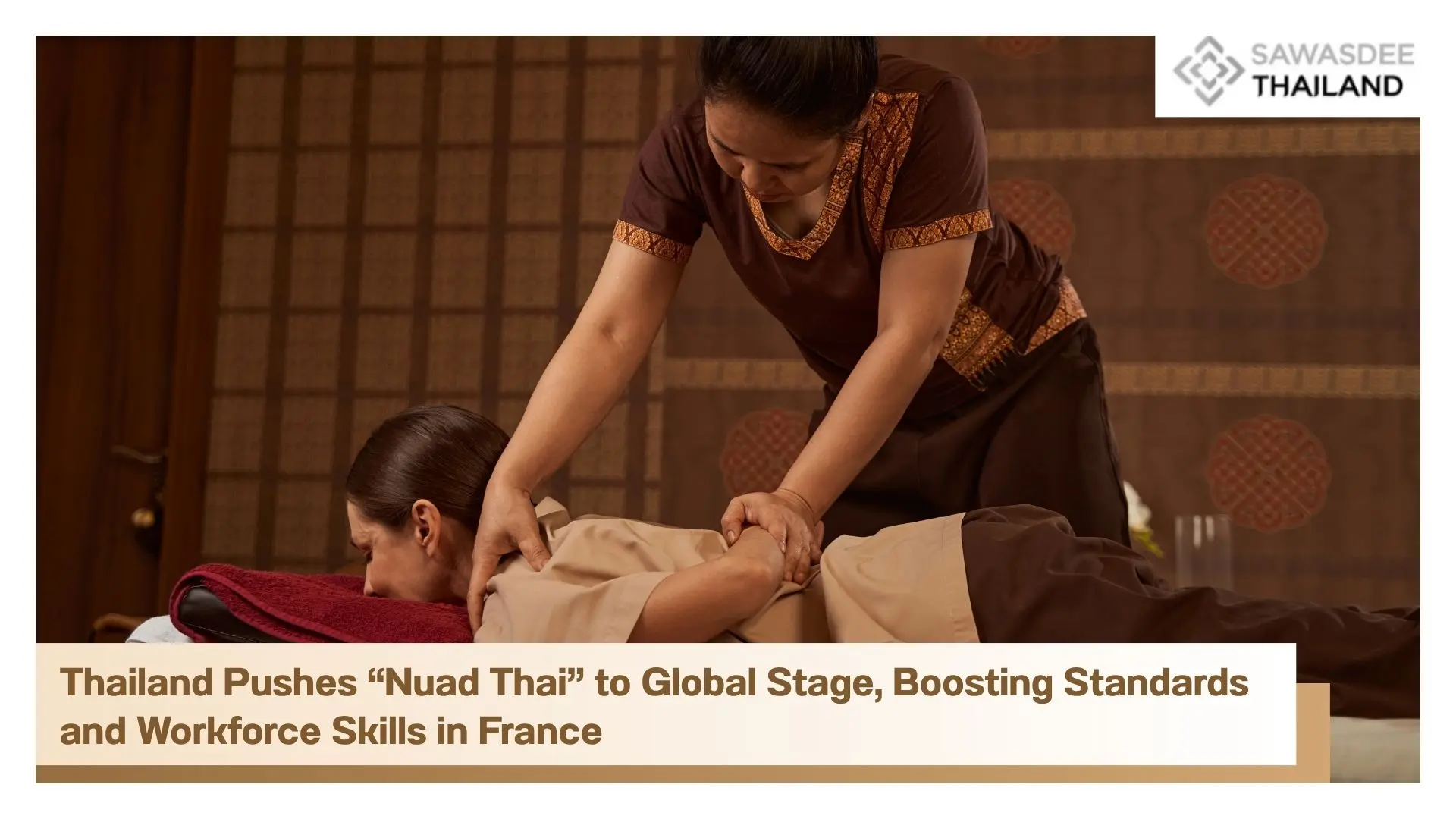 Thailand Pushes “Nuad Thai” to Global Stage, Boosting Standards and Workforce Skills in France