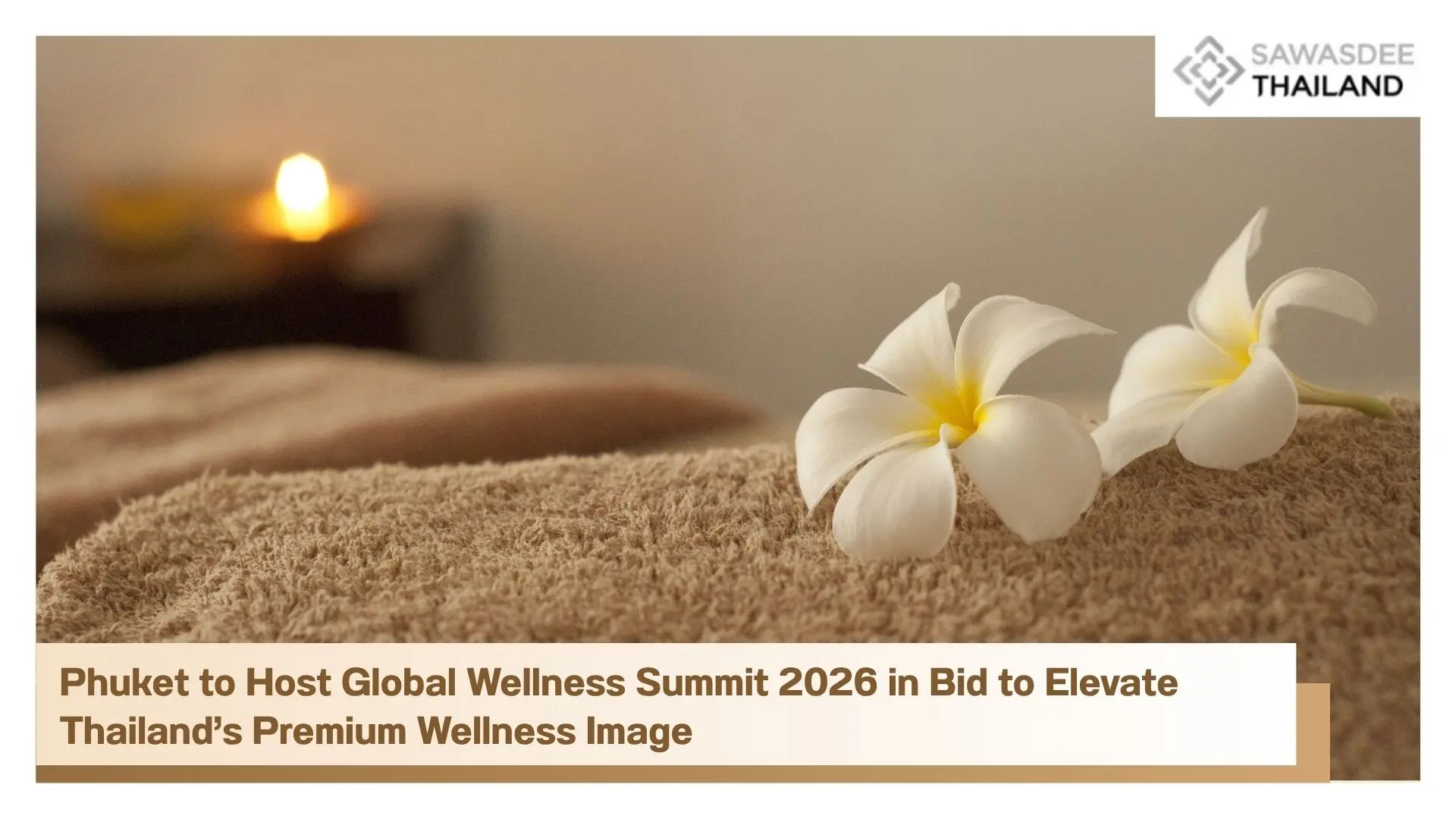 Phuket to Host Global Wellness Summit 2026 in Bid to Elevate Thailand’s Premium Wellness Image